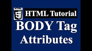 How to Use Body tag and Attributes in HTML||Body Tag and Attributes in Hindi