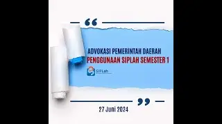 Advokasi Pemerintah Daerah dan Satuan Pendidikan terkait Penggunaan SIPLAH Semester 1