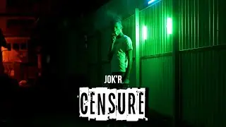 JOK'R - CENSURE l DIR BY SUPER SMASHFILMZ l #QDGZ