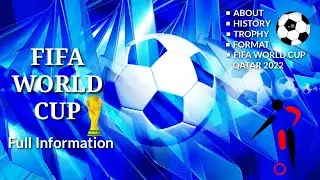 FIFA World Cup Full Information | History of FIFA