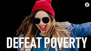 How to Defeat Poverty