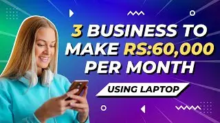 Small Business Ideas : 3 Business To Make Rs:60,000 Per Month Using Laptop | Unique Business Idea