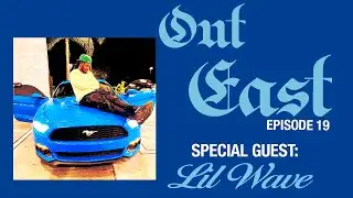 Lil Wavve Gives Us The Sauce For Viral Content Creation, Worldstar, Loyalty & KKVSH | OutEast EP 19