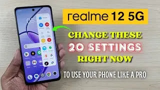 Realme 12 5G : Change These 20 Settings Right Now