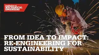 From Idea to Impact: Re-Engineering for Sustainability