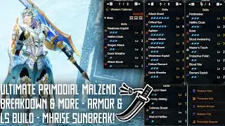 Ultimate Primodial Malzeno Breakdown & More - Armor & LS Build - MHRise Sunbreak!