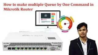 How to make multiple Queue by One Command in Mikrotik Router