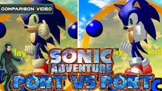 Port vs Port | Sonic Adventure | Dreamcast vs Gamecube | Kelphelp