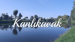 Kanlıkavak - Eskişehir'de Ne Yapsak?