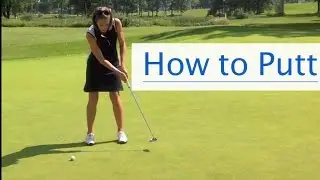 Putting Techniques - How to Putt a Golf Ball