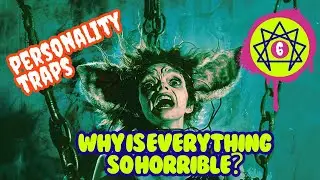 Enneagram Personality Traps 👹 TYPE 6 👀  Why is Everything So Horrible? 😭 Learn the Enneagram