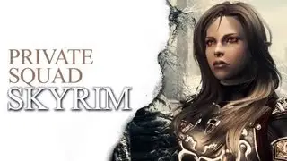 SKYRIM -  Private Squad / 4 Sexy Followers
