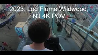 2023: Log Flume Full Ride POV 4K Wildwood, NJ Boardwalk Zoom Phloom