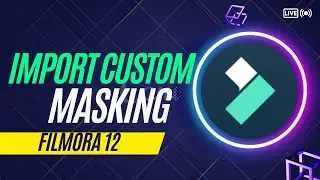 How to import custom mask in filmora 12