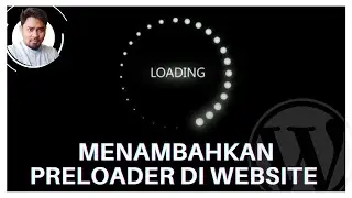 Cara Menambahkan Preloader Di Website - Custom WordPress Loading Screen