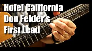 Eagles' Hotel California - Don Felder's first lead guitar lesson tutorial