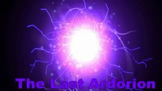 The Last Ardorion Intro