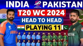 T20 world cup 2024 pakistan vs india  playing 11|ind playing 11 vs pak|india vs pakistan|Pak playing