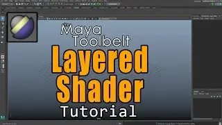 The Maya Toolbelt - Layered Shader