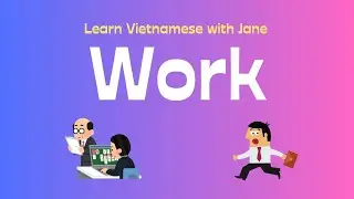 WORK - Vocabulary with examples #learnvietnamese #vocabulary