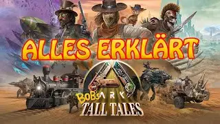 ASA Das 30€ DLC KOMPLETT ERKLÄRT Bobs Tall Tales | ARK DLC