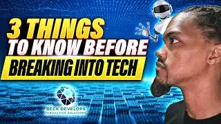 3 Things To Know Before Breaking Into Tech