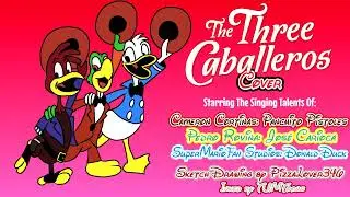 The Three Caballeros: Song Cover