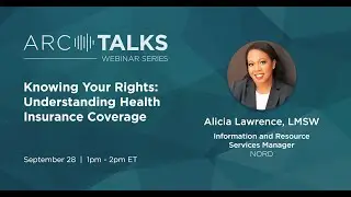 ARC Talks Webinar: Knowing Your Rights: Understanding Health insurance Coverage