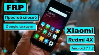 FRP Bypass | Xiaomi Redmi 4X | Обход аккаунта гугл | Android 7.1.2 | MIUI 10.1 | 2019