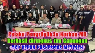 PELAKU PENGR0Y0K4N K0RBAN MD, TKP METESEH BERHASIL DIRINGKUS!!