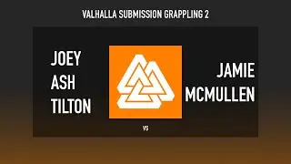 Valhalla Submission Grappling 2 - Joey Ash Tilton vs Jamie McMullen