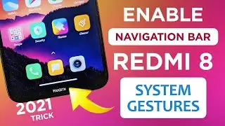 Redmi 8 - Enable System Navigation Bar - Latest 2021