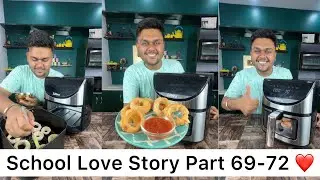School Love Story Part - 69 To Part - 72 ❤️ || Foodie Ankit School Love Story