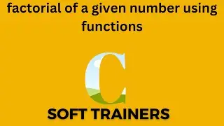 C9.8|Factorial of a given number using functions | C Language | for Beginners | Dr. Khaja Masthan