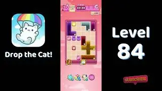 🎮 Drop the Cat! Level 84 Walkthrough | Fun Candy Puzzle Challenge 🐱