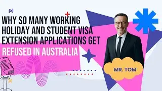 Why so many Working Holiday and Student Visa Extension applications get refused in Australia