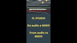 Da audio a MIDI in FL Studio - Audio to midi 