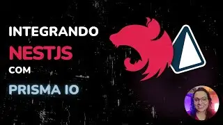 Criando uma aplicação com NestJS e PrismaIO