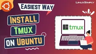 How to Install Tmux on Ubuntu 22.04 | LinuxSimply