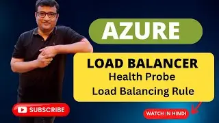 Azure Load Balancer   Health Probe & Load Balancing Rule - Demo in Hindi