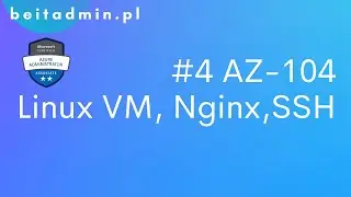 #4 AZ-104 - Linux, Nginx, SSH | Lektor PL