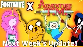 ADVENTURE TIME x FORTNITE Confirmed For NEXT WEEK?!