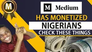 How To Make Money On Medium In Nigeria 2024 | Medium Has Monetized Nigeria