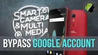 How to bypass Google account for Wiko U Pulse (Android 7.0) by Official firmware
