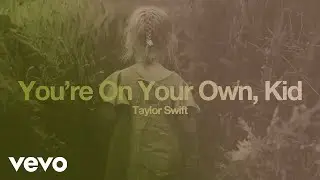 Taylor Swift - You're On Your Own, Kid (Fanmade Concept)