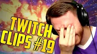 TWITCH LIVESTREAM CLIPS OF THE WEEK #19