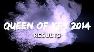 Queen of KFS -RESULTS-