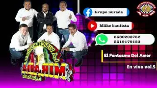 EL FANTASMA DEL AMOR  GRUPO MIRADA