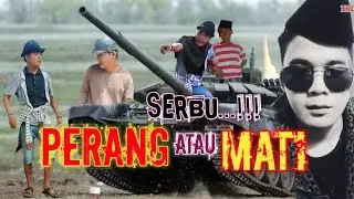 PERANG ATAU MATI, siap tempur demi membela martabat keluarga, culun culun istimewa