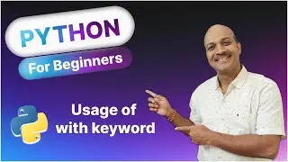 12.4 Usage of with keyword | File Handling | Python